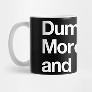 Dummies, Morons, and Idiots Mug